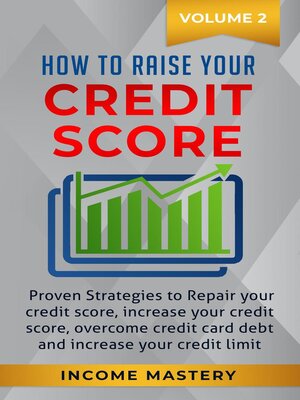 cover image of Proven Strategies to Repair Your Credit Score, Increase Your Credit Score, Overcome Credit Card Debt and Increase Your Credit Limit, Volume 2